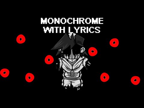 Monochrome WITH LYRICS - FNF Lullaby
