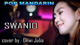 Download lagu SWANIO - pop mandarin - cover by : Dewi Julia mp3 Download lagu SWANIO - pop mandarin - cover by : Dewi Julia mp3