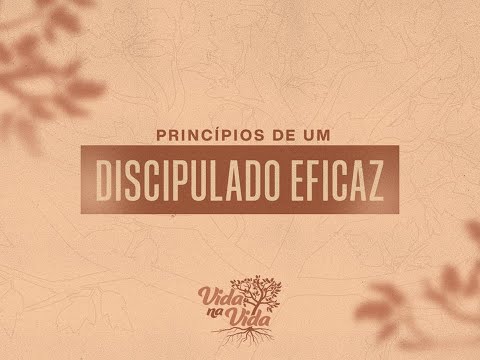 Princípios de um Discipulado Eficaz