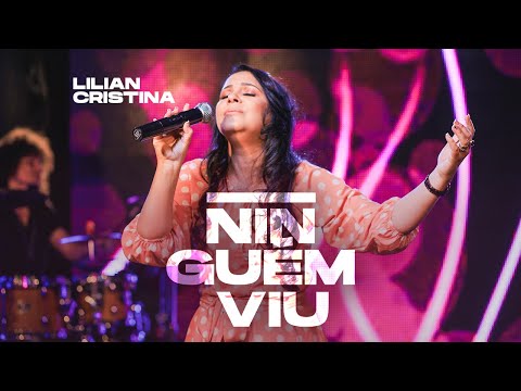 Lílian Cristina - Ninguém Viu | Clipe Oficial
