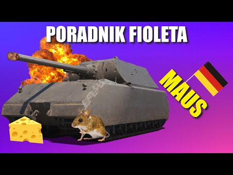 Poradnik fioleta - Maus | World Of Tanks