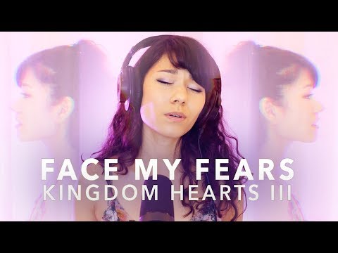 Kingdom Hearts III - Face My Fears (Mree Cover)