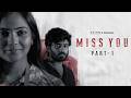 Miss You Part 1 Telugu Original Film 2025 Sainma Creations