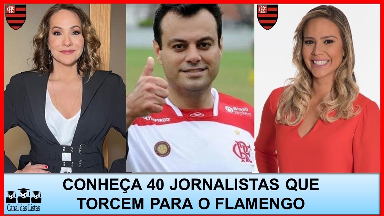 JORNALISTAS FLAMENGUISTAS – CONHEÇA 40 GRANDES JORNALISTAS QUE TORCEM PARA O FLAMENGO
