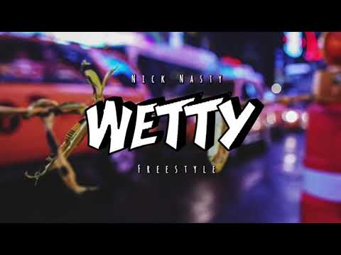 Nick Nasty - Wetty (Freestyle)