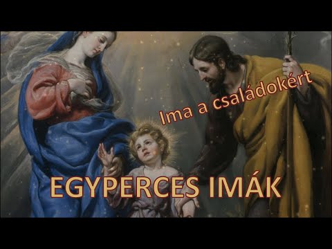 EGYPERCES IMÁK - Ima a családokért