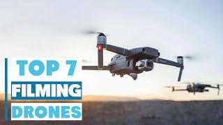 7 Best Drones for Filming: Capture Stunning Footage