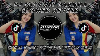 Download lagu Dj Novri - QUWWAT DAKHILI - Slow Bass Style Tante v2 - Viral 2026 mp3