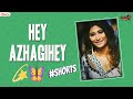 Hey Azhagihey Shorts