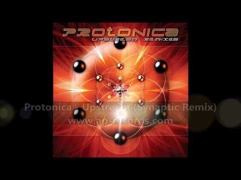 Protonica - Upstream (Synaptic Remix)