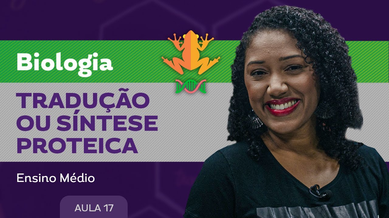 Tradução ou síntese proteica - Biologia - Ensino Médio