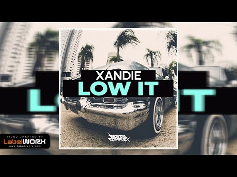 Xandie - Low It (Original Mix)