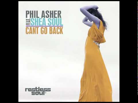 Phil Asher feat. Shea Soul - Can't Go Back