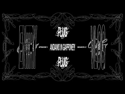 ENTRY PLUG VLOG SEASON 2 ep.01 Andiamo in Giappone!!!