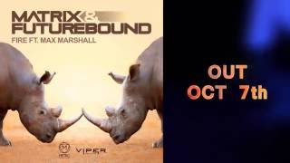 Matrix & Futurebound - Fire (feat. Max Marshall) (Teaser Trailer)