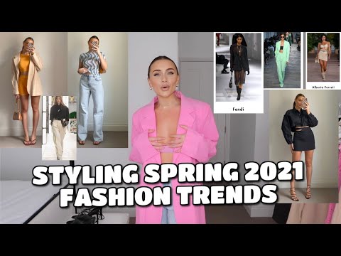 STYLING SPRING 2021 FASHION TRENDS | EASY OUTFIT IDEAS