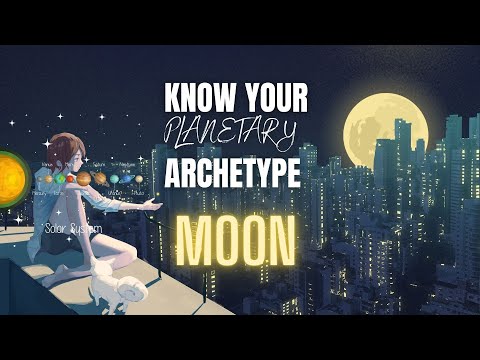 Know your Planetary Archetype - MOON