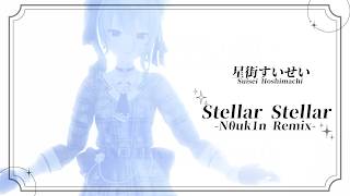 星街すいせい - Stellar Stellar (N0uk1n Remix) [Symphonic Future Bass]