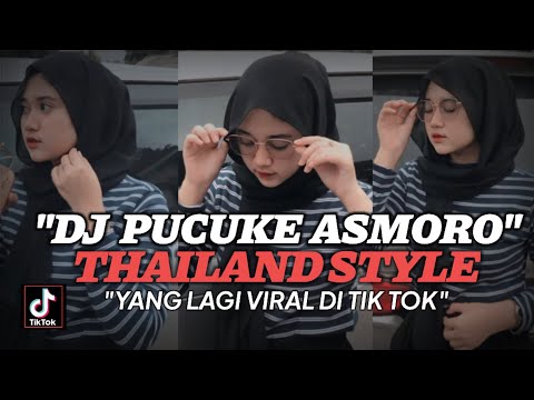 DJ PUCUKE ASMORO THAILAND STYLE TERBARU 2023