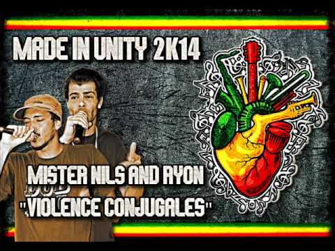 Reggae Français "MISTER NILS & RYON" -VIOLENCES CONJUGALES (MADE IN UNITY 2K14)