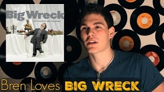 Bren Loves The Pleasure &amp; The Greed by Big Wreck
