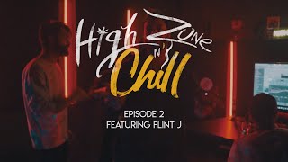 HIGH ZONE N CHILL : EP 2 - FLINT J (Prod by RAP DE