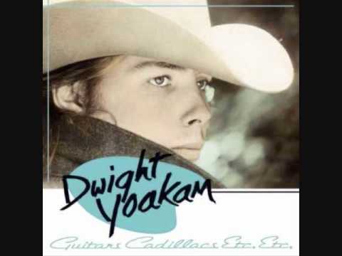 Dwight Yoakam - Guitars Cadillacs