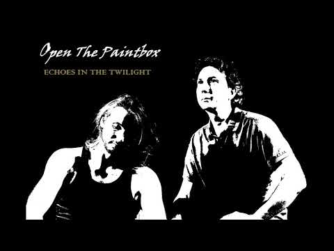 Open the Paintbox - Echoes in the Twilight
