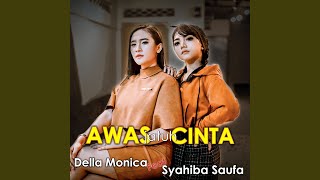 Download lagu Awas Jatuh Cinta (feat. Syahiba Saufa) mp3 Download lagu Awas Jatuh Cinta (feat. Syahiba Saufa) mp3
