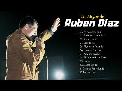 Ruben Diaz - Alabanza y Adoracion a Dios  - Lo Mejor de Ruben Diaz 2023