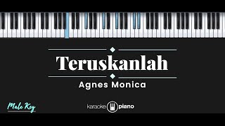 Teruskanlah - Agnes Monica (KARAOKE PIANO - MALE KEY)