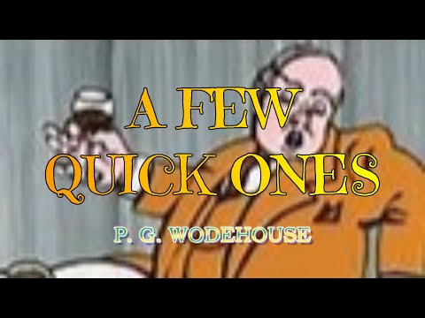 A FEW QUICK ONES – P. G. WODEHOUSE 👍 / JONATHAN CECIL 👏