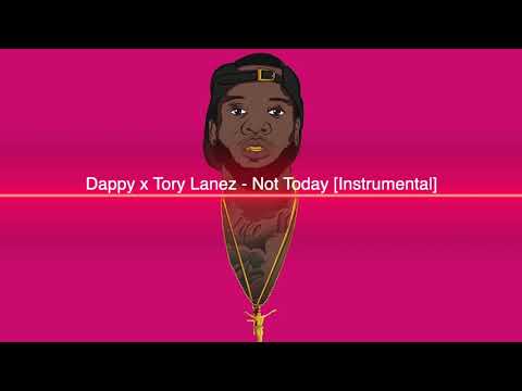 Dappy x Tory Lanez - Not Today [Instrumental]