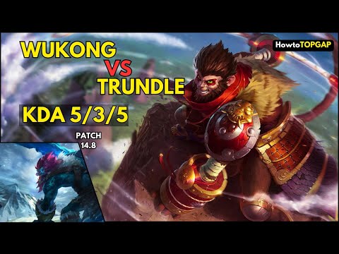 How to TOP GAP - Wukong vs Trundle (5/3/5) - Patch 14.8