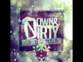 Down & Dirty - All i want for christmas is you ...