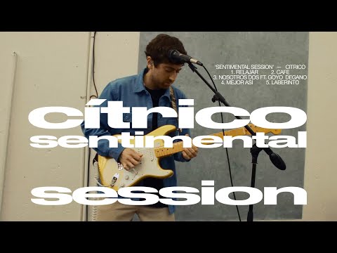 Cítrico - Sentimental Session (LIVE)