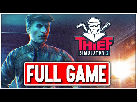 THIEF SIMULATOR 2 Gameplay Walkthrough FULL GAME - No Commentary