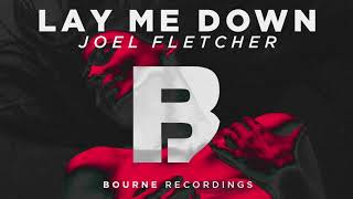 Joel Fletcher - Lay Me Down