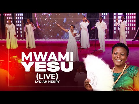 Lydiah Henry – Mwami Yesu (Live)
