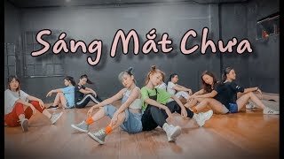 SÁNG MẮT CHƯA? - TRÚC NHÂN (#SMC?) Dance Cover & Remake by TrangDelly