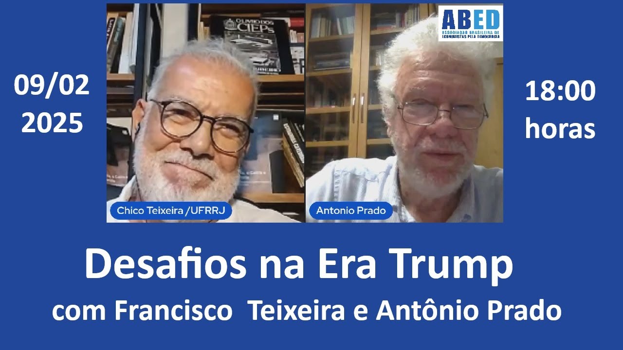 ABED   Era Trump   Primeiras Análises e Perspectivas com Francisco Teixeira e Antonio Prado