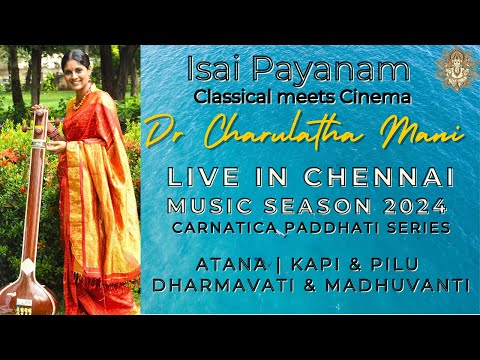 Isai Payanam Paddhati Jan 2024 - Atana, Kapi & Pilu, Dharmavati & Madhuvanti