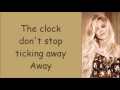 Carrie Underwood ~ Clock Don't Stop (Lyrics)