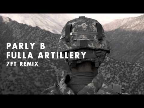 PARLY B   Fulla Artillery  [ 7FT REMIX ]