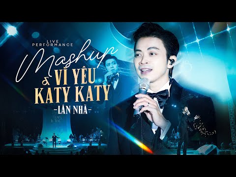 MASHUP VÌ YÊU & KATY KATY - Lân Nhã live at RIVER FLOWS IN YOU