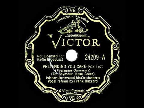 1932 Isham Jones - Pretending You Care (Frank Hazzard, vocal)