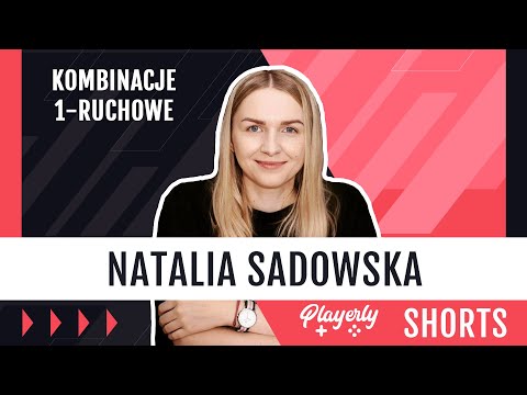Natalia Sadowska - Kombinacje 1-Ruchowe [PL]