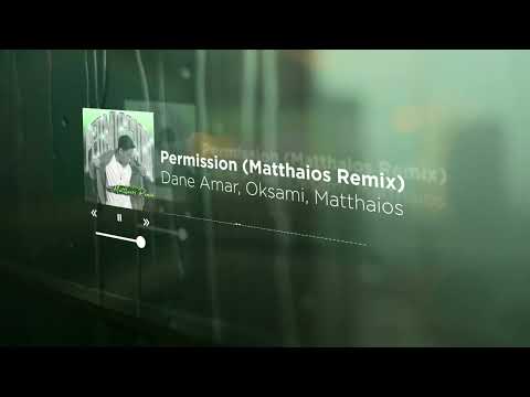 Dane Amar, Oksami, Matthaios - Permission (Remix - Official Lyric Video)