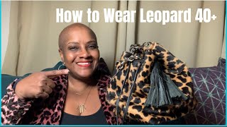How to Wear Leopard at 40+: Fall Style Tips for Women Over 40