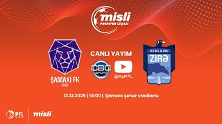 Misli Premyer Liqası 2025/2026 XV tur “Şamaxı” – “Zirə”
